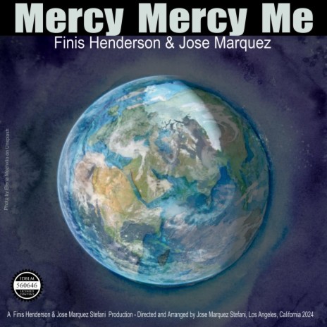 Mercy Mercy Me ft. Jose Marquez | Boomplay Music