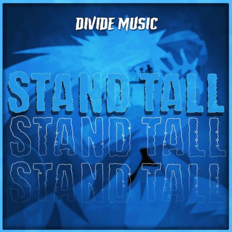 Stand Tall (Inspired by Naruto) | Boomplay Music