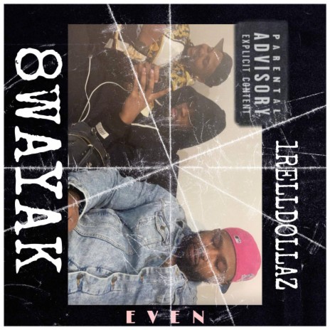 Even ft. 8WayAk | Boomplay Music