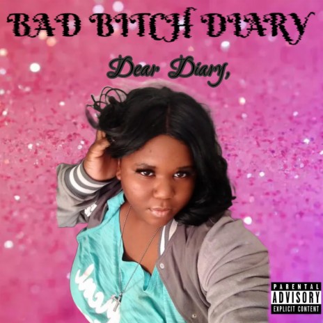 Bad Bitch Diary | Boomplay Music