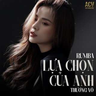 Lựa Chọn Của Anh (Rumba)