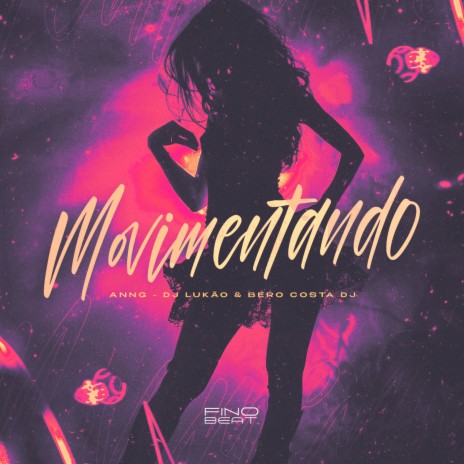 Movimentando ft. Bero Costa DJ & AnnG | Boomplay Music