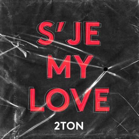 S'JE MY LOVE | Boomplay Music