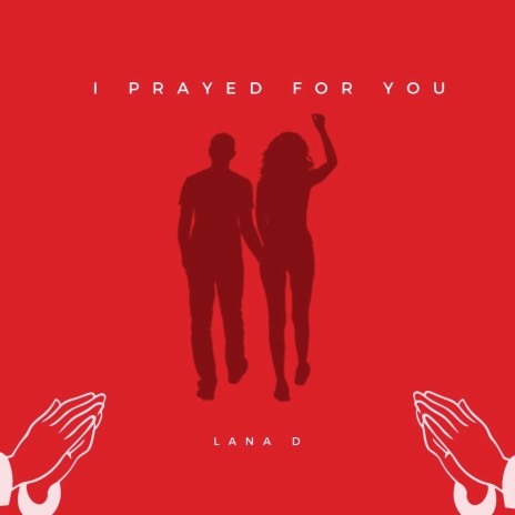I Prayed for You | Boomplay Music