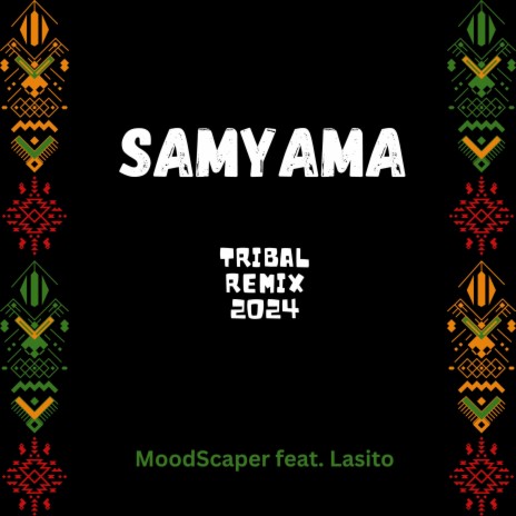 Samyama (Tribal Remix) ft. Lasito