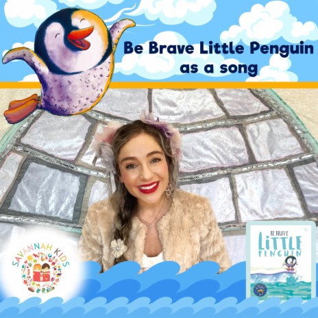 Be Brave Little Penguin as a song | Boomplay Music