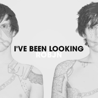 I've Been Looking