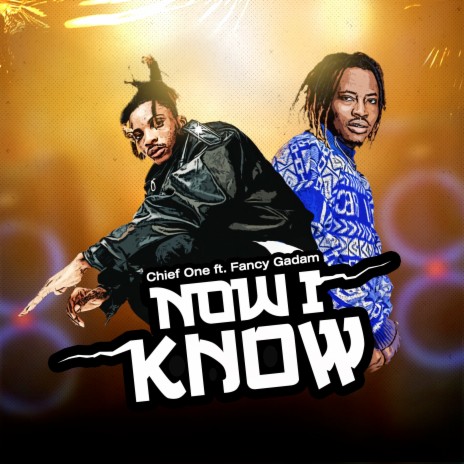 Now I Know ft. Fancy Gadam | Boomplay Music
