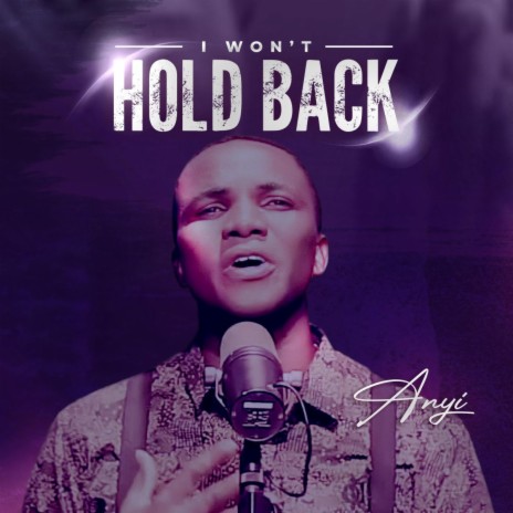 i won't hold back | Boomplay Music