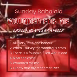 Wounded for me - Easter hymns A capella