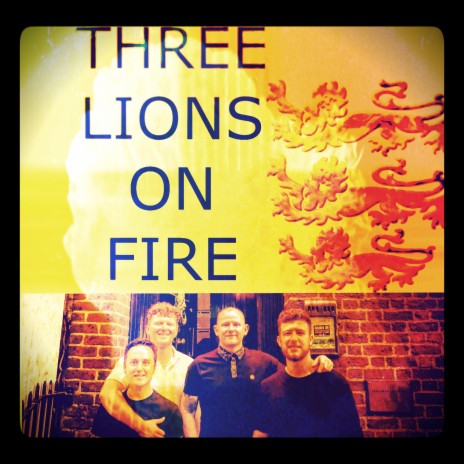 Three Lions on Fire | Boomplay Music