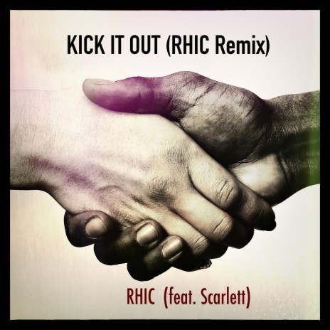 KICK IT OUT (RHIC Remix) ft. Scarlett | Boomplay Music