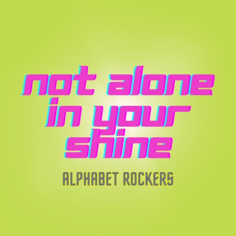 Not Alone in Your Shine ft. Tommy Shepherd, Kali de Jesus, Maya Rae, Kaitlin McGaw & Tommy Shepherd III | Boomplay Music