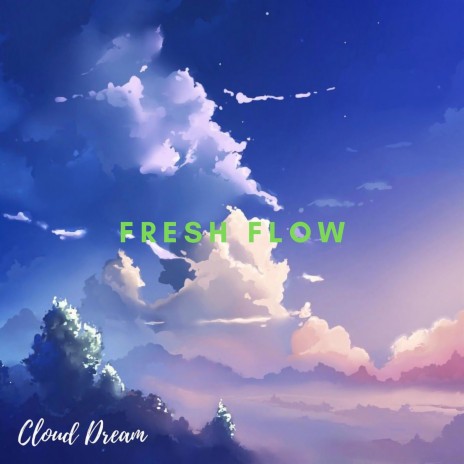 Fresh Flow | Boomplay Music