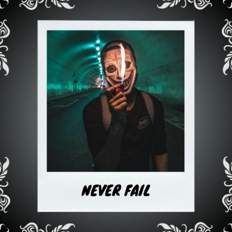 Never Fail | Boomplay Music