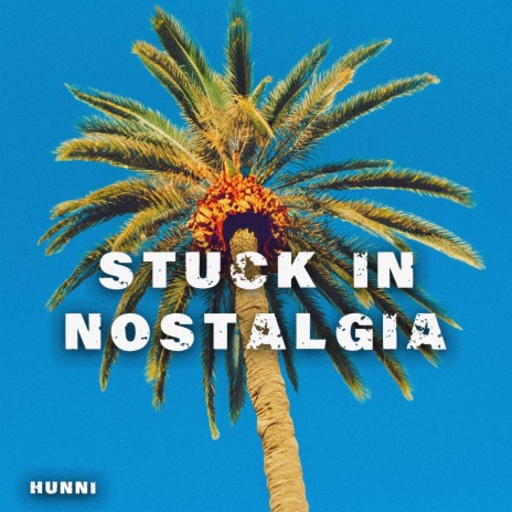 Stuck In Nostalgia | Boomplay Music