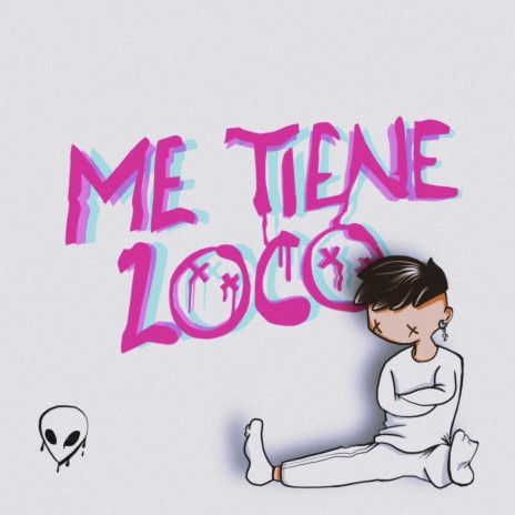 Me Tiene Loco | Boomplay Music