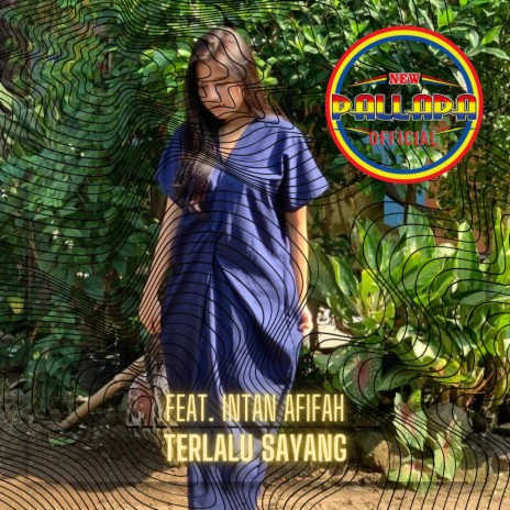 Terlalu Sayang ft. Intan Afifah | Boomplay Music