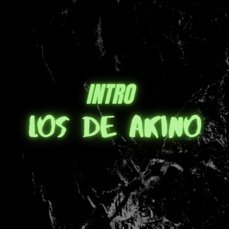 Intro Los De Akino | Boomplay Music