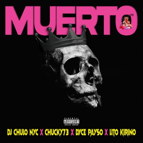 Muerto ft. Chucky73, Lito Kirino & Dyce Payso | Boomplay Music