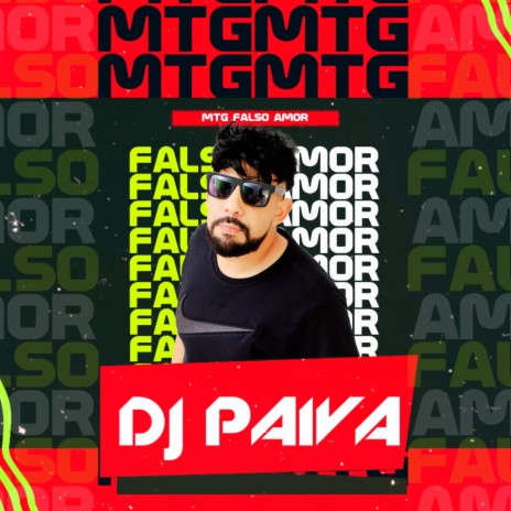 MTG Falso Amor (Dj Paiva) | Boomplay Music