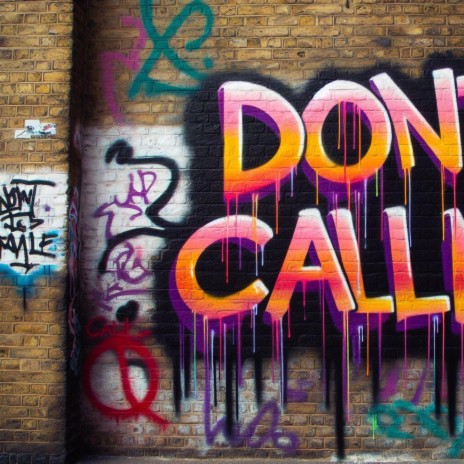 DONT CALL ME | Boomplay Music