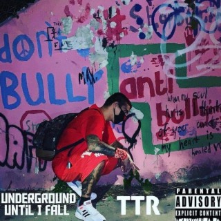 Underground Until I Fall