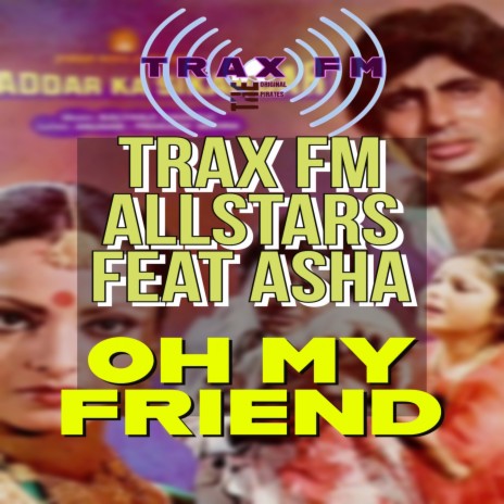 Oh My Friend ft. Asha | Boomplay Music
