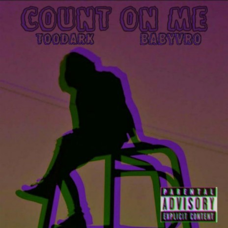 Count on me (feat. Babyvro)