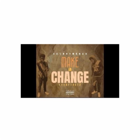 Make A Change, Pt. 2 | Boomplay Music