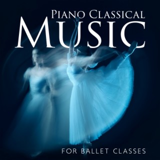 Piano Classical Music For Ballet Classes