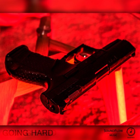 Going Hard | Boomplay Music