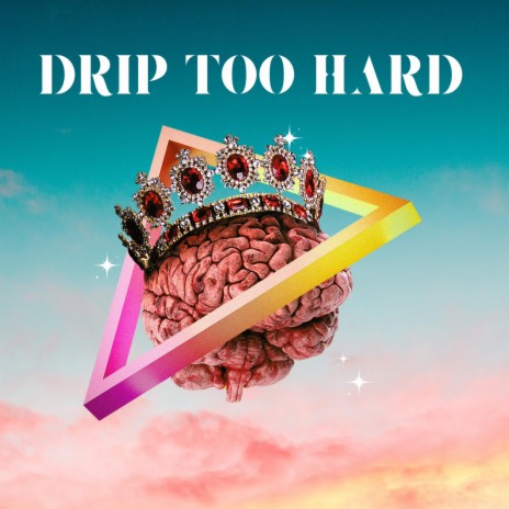 Drip Too Hard. | Boomplay Music