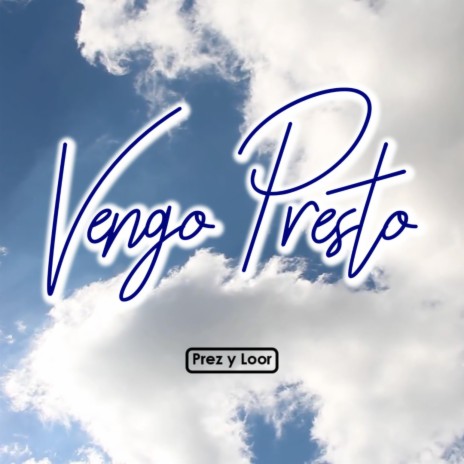 Vengo Presto | Boomplay Music