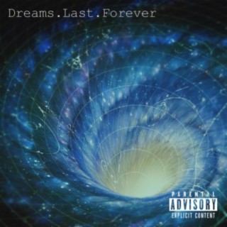 Dreams Last Forever