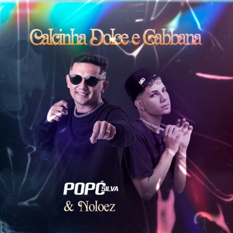 Calcinha Dolce e Gabbana ft. Noloez | Boomplay Music