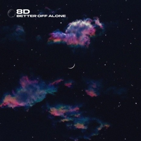 Better Off Alone - 8D Audio ft. surround. & Tazzy | Boomplay Music