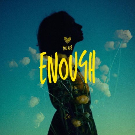 You Are Enough | Boomplay Music