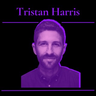 Tristan Harris: Saying ”I love you” to a chatbot, the Metaverse, and toxic business models