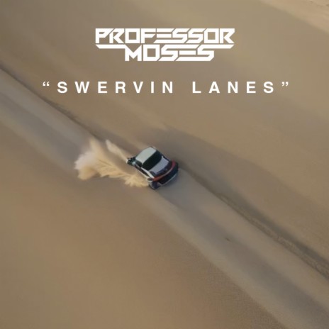 Swervin Lanes | Boomplay Music