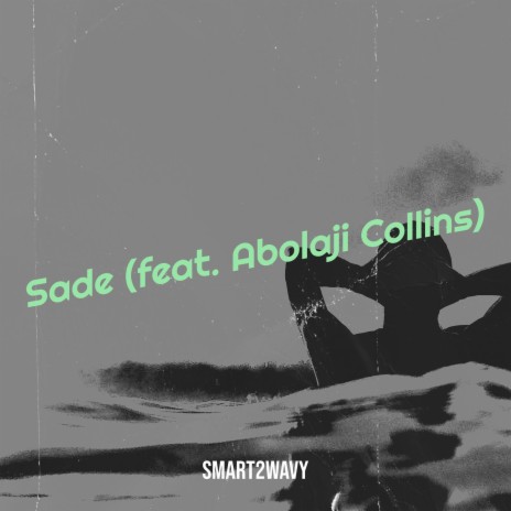 Sade ft. Abolaji Collins | Boomplay Music