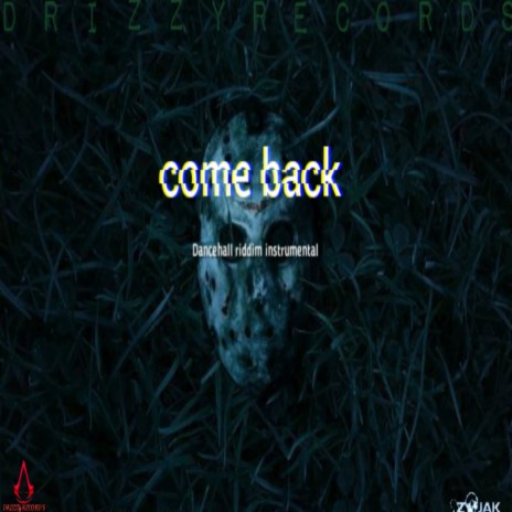Come back riddim instrumental (Come back riddim)