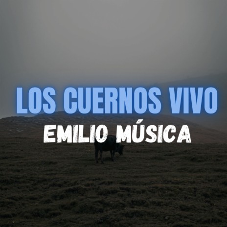 Los Cuernos Vivo | Boomplay Music