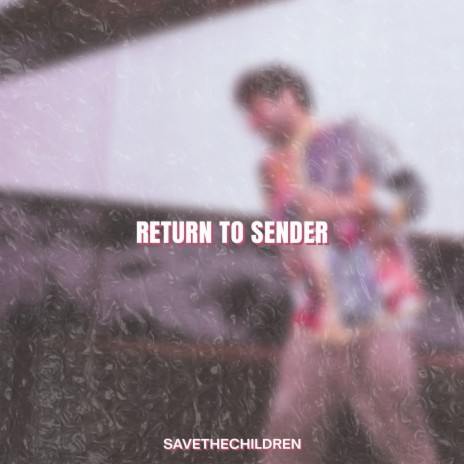 Return to sender | Boomplay Music