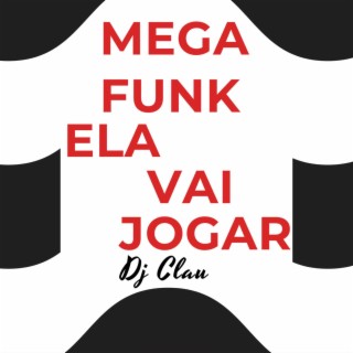 Mega Funk Ela Vai Jogar