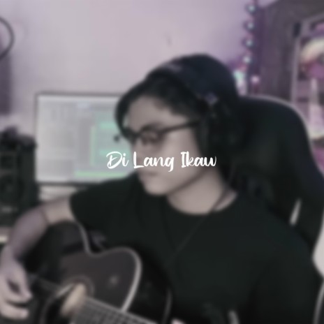 Di Lang Ikaw | Boomplay Music