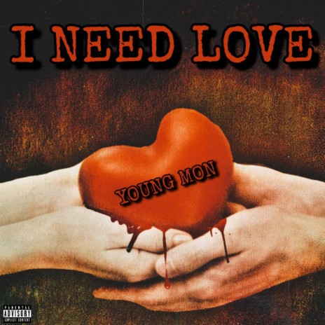 I Need Love | Boomplay Music
