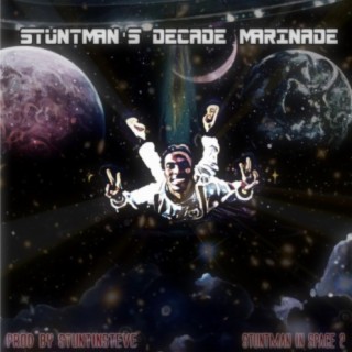 Stuntman In Space 2: Stuntman's Decade Marinade