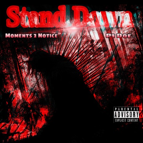 Stand Down ft. Moments 2 Notice | Boomplay Music