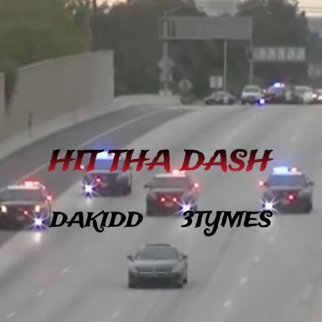 HIT THA DASH ft. 3TYMES | Boomplay Music